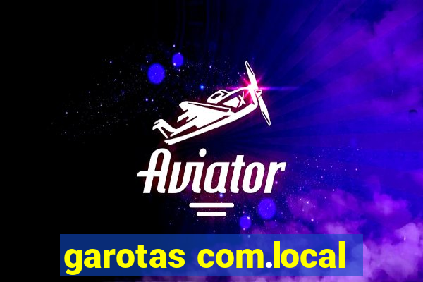 garotas com.local